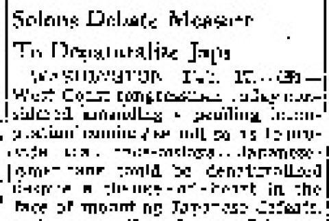 Solons Debate Measure To Denaturalize Japs (February 17, 1944) (ddr-densho-56-1025)