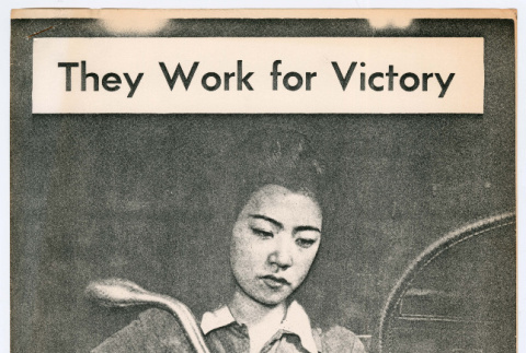 They Work for Victory: The Story of the Japanese Americans and the War Effort (ddr-densho-1007-1845)
