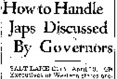 How to Handle Japs Discussed By Governors (April 10, 1943) (ddr-densho-56-895)