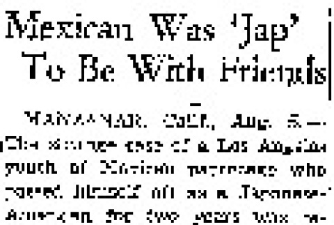 Mexican Was 'Jap' To Be With Friends (August 6, 1944) (ddr-densho-56-1061)