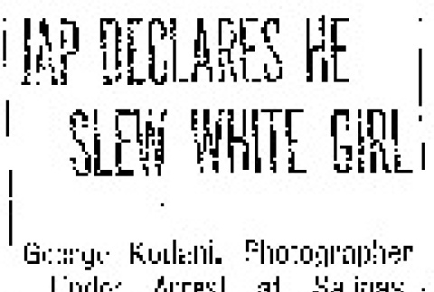 Jap Declares He Slew White Girl. George Kodani, Photographer Under Arrest at Salinas, Cal., Tells Four Stories of Carmel Tragedy. (August 24, 1914) (ddr-densho-56-254)