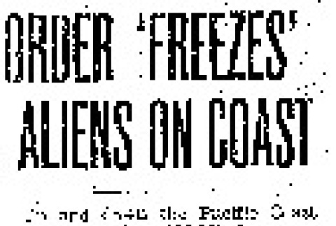 Order 'Freezes' Aliens on Coast (March 30, 1942) (ddr-densho-56-731)