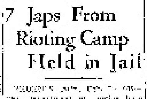 7 Japs From Rioting Camp Held in Jail (February 1, 1943) (ddr-densho-56-882)