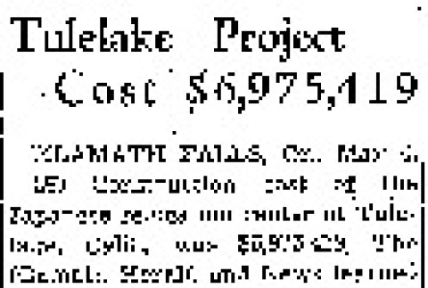 Tulelake Project Cost $6,975,419 (May 4, 1943) (ddr-densho-56-911)