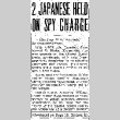 2 Japanese Held On Spy Charge (June 10, 1941) (ddr-densho-56-502)