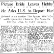 Picture Bride Leaves Hubby. He Asks U.S. to Deport Her. Oriental Maid Decides Her Spouse Won't Do -- Misrepresented Finances, She Says -- He Charges Trick to Enter Country. (January 22, 1920) (ddr-densho-56-347)