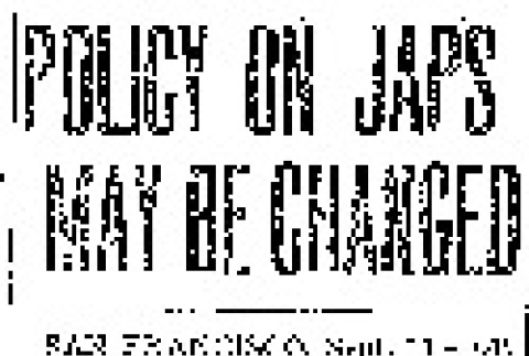 Policy on Japs May Be Changed (September 11, 1943) (ddr-densho-56-963)