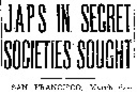 Japs In Secret Societies Sought (March 6, 1942) (ddr-densho-56-670)