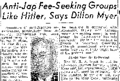 Anti-Jap Fee-Seeking Groups Like Hitler, Says Dillon Myer (April 23, 1945) (ddr-densho-56-1113)