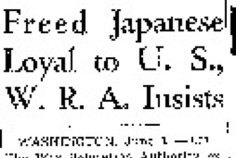 Freed Japanese Loyal to U.S., W.R.A. Insists (June 1, 1943) (ddr-densho-56-922)