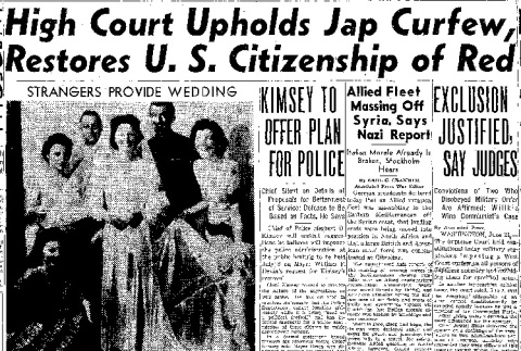 High Court Upholds Jap Curfew, Restores U.S. Citizenship of Red. Exclusion Justified, Say Judges. (June 21, 1943) (ddr-densho-56-939)