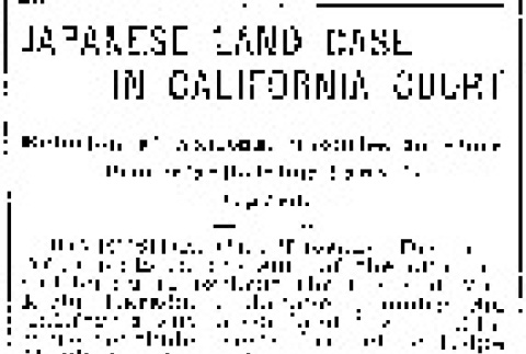Japanese Land Case in California Court. Relation of National Treaties to State Property-Holding Laws Is Argued. (December 5, 1916) (ddr-densho-56-291)