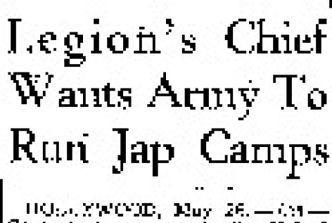 Legion's Chief Wants Army To Run Jap Camps (May 26, 1943) (ddr-densho-56-918)