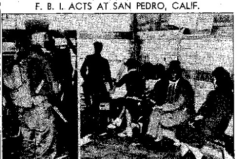 F.B.I. Acts at San Pedro, Calif. (December 8, 1941) (ddr-densho-56-524)