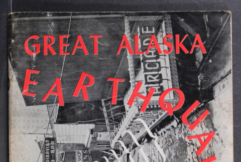 Great Alaska Earthquake! ...A Pictorial Review (ddr-densho-454-4)