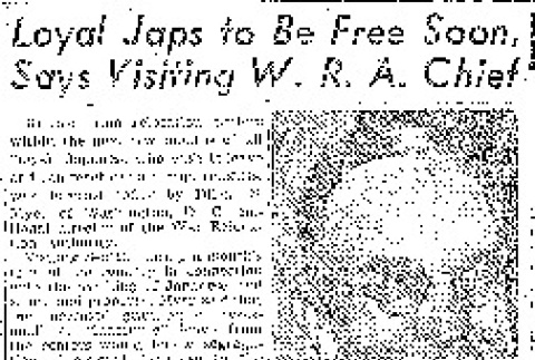 Loyal Japs to Be Free Soon, Says Visiting W.R.A. Chief (August 9, 1943) (ddr-densho-56-955)