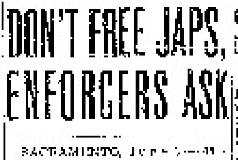 Don't Free Japs, Enforcers Ask (June 3, 1943) (ddr-densho-56-924)