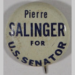 Pierce Salinger for US Senator pin (ddr-densho-433-965)