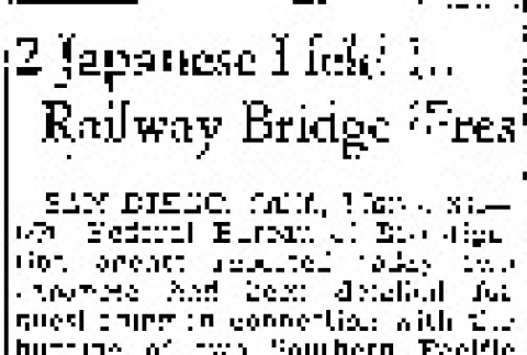 2 Japanese Held In Railway Bridge Fires (March 31, 1942) (ddr-densho-56-734)
