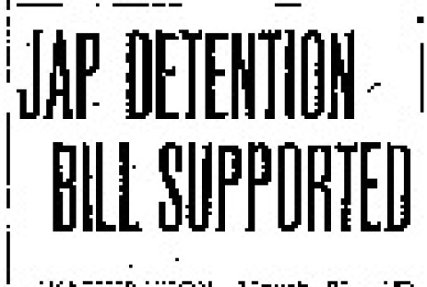 Jap Detention Bill Supported (March 23, 1942) (ddr-densho-56-709)