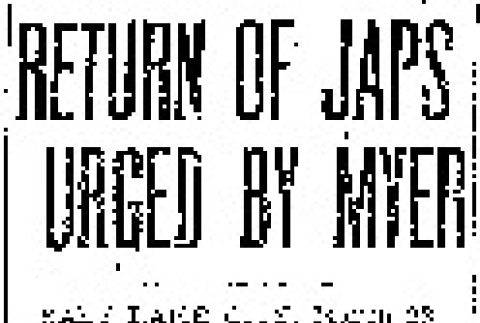 Return of Japs Urged by Myer (March 23, 1944) (ddr-densho-56-1033)