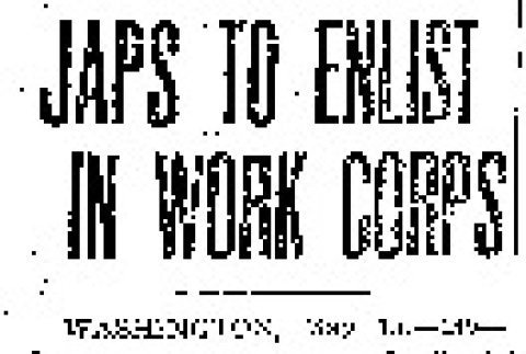 Japs to Enlist in Work Corps (May 15, 1942) (ddr-densho-56-796)