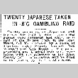 Twenty Japanese Taken in Big Gambling Raid (September 15, 1915) (ddr-densho-56-273)