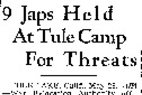 9 Japs Held at Tule Camp for Threats (May 26, 1944) (ddr-densho-56-1046)