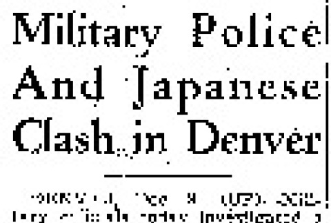 Military Police and Japanese Clash in Denver (December 9, 1942) (ddr-densho-56-867)